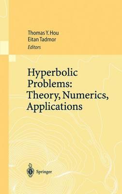 Hyperbolic Problems: Theory, Numerics, Applications: Proceedings of the Ninth International Conference on Hyperbolic Problems held in CalTech, Pasadena, March 25–29 2002