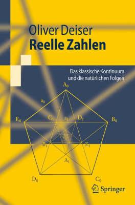 Reelle Zahlen: Das Klassische Kontinuum Und Die Naturlichen Folgen
