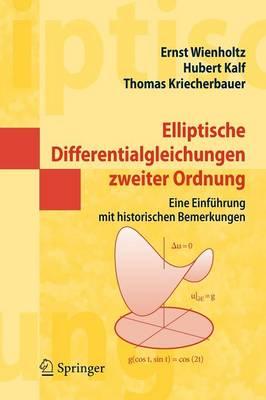 Elliptische Differentialgleichungen zweiter Ordnung: Eine Einführung mit historischen Bemerkungen