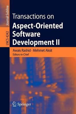 Transactions on Aspect-Oriented Software Development II: Focus: AOP Systems, Software and Middleware