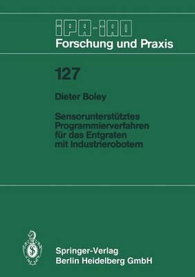 Sensorunterstütztes Programmierverfahren für das Entgraten mit Industrierobotern