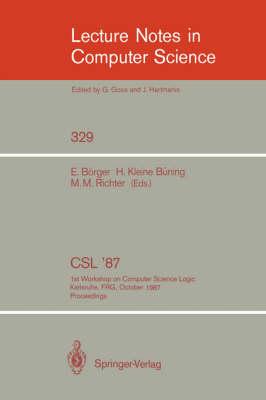 CSL '87: 1st Workshop on Computer Science Logic, Karlsruhe, FRG, October 12-16, 1987. Proceedings
