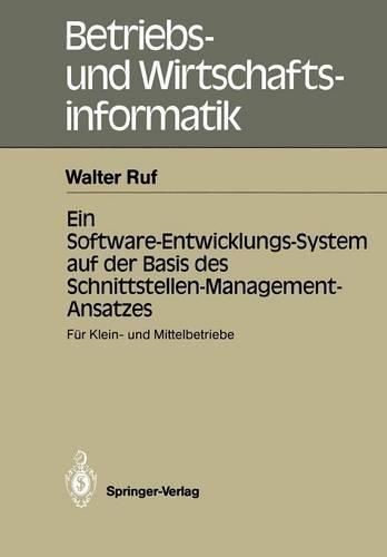Ein Software-Entwicklungs-System auf der Basis des Schnittstellen-Management-Ansatzes