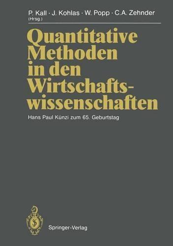 Quantitative Methoden in Den Wirtschaftswissenschaften: Hans Paul Kunzi Zum 65. Geburtstag