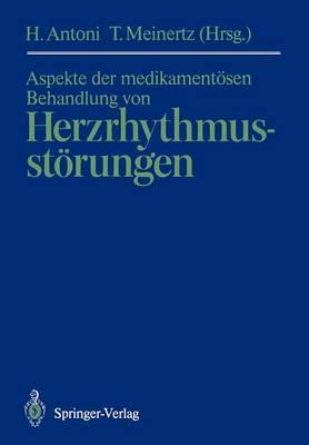 Aspekte der medikamentösen Behandlung von Herzrhythmusstörungen