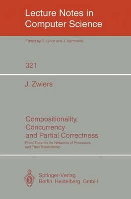 Compositionality, Concurrency, and Partial Correctness: Proof Theories for Networks of Processes, and Their Relationship