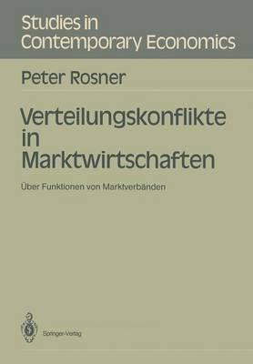 Verteilungskonflikte in Marktwirtschaften: Über Funktionen von Marktverbänden