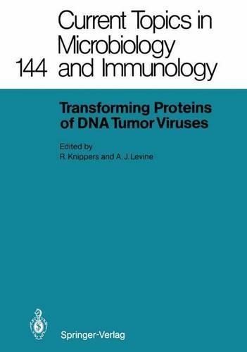 Current Topics in Microbiology and Immunology: Transforming Proteins of DNA Tumor Viruses