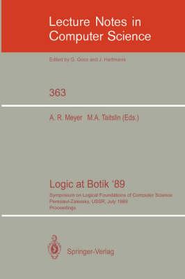 Logic at Botik '89: Symposium on Logical Foundations of Computer Science, Pereslavl-Zalessky, USSR, July 3-8, 1989, Proceedings