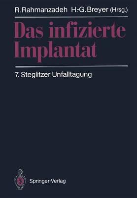 Das infizierte Implantat: 7. Steglitzer Unfalltagung