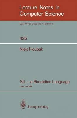 SIL - a Simulation Language: User's Guide