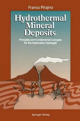 Hydrothermal Mineral Deposits: Principles and Fundamental Concepts for the Exploration Geologist