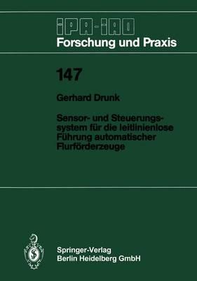 Sensor- und Steuerungssystem für die leitlinienlose Führung automatischer Flurförderzeuge