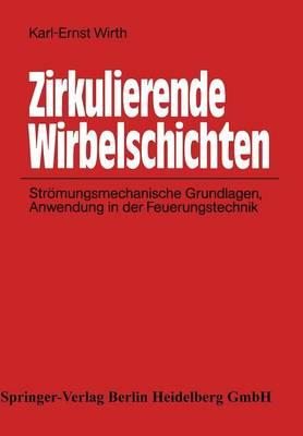 Zirkulierende Wirbelschichten: Strömungsmechanische Grundlagen, Anwendung in der Feuerungstechnik