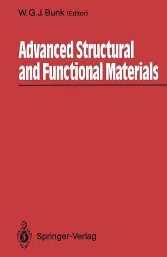 Advanced Structural and Functional Materials: Proceedings of an International Seminar Organized by Deutsche Forschungsanstalt fur Luft- Und Raumfahrt (DLR), Koln, June 1991