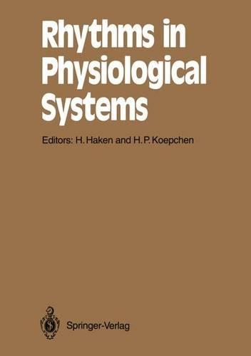 Rhythms in Physiological Systems: Proceedings of the International Symposium at Schloss Elmau, Bavaria, October 22-25, 1990