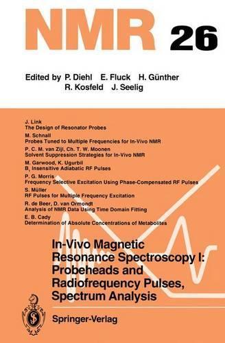 In-Vivo Magnetic Resonance Spectroscopy: Probeheads and Radiofrequency Pulses, Spectrum Analysis
