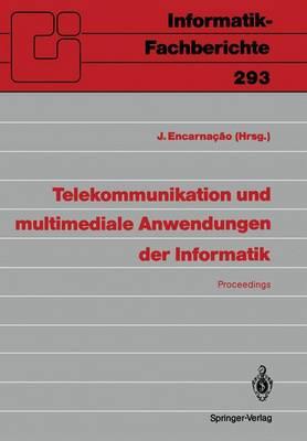 Telekommunikation und multimediale Anwendungen der Informatik: GI-21. Jahrestagung, Darmstadt, 14.–18. Oktober 1991
