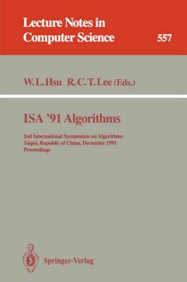ISA '91 Algorithms: 2nd International Symposium on Algorithms, Taipei, Republic of China, December 16-18, 1991. Proceedings