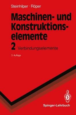 Maschinen- Und Konstruktionselemente 2: Verbindungselemente