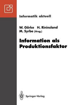 Information als Produktionsfaktor: 22. GI-Jahrestagung Karlsruhe, 28. September bis 2. Oktober 1992