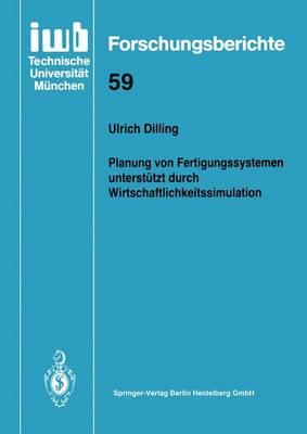 Planung von Fertigungssystemen unterstützt durch Wirtschaftlichkeitssimulation