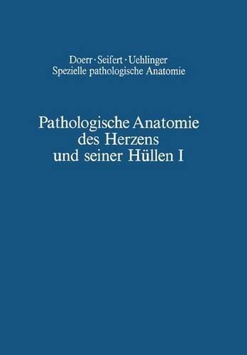 Pathologische Anatomie Des Herzens Und Seiner Hullen: Orthische Pramissen . Angeborene Herzfehler