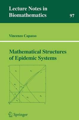 Mathematical Structures of Epidemic Systems