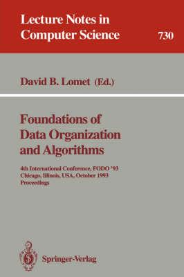 Foundations of Data Organization and Algorithms: 4th International Conference, FODO '93, Chicago, Illinois, USA, October 13-15, 1993. Proceedings