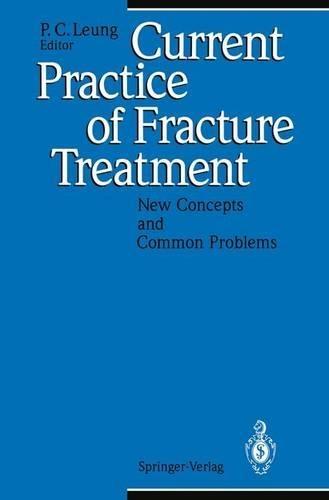Current Practice of Fracture Treatment: New Concepts and Common Problems