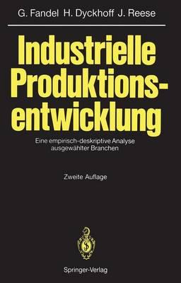 Industrielle Produktionsentwicklung: Eine empirisch-deskriptive Analyse ausgewählter Branchen