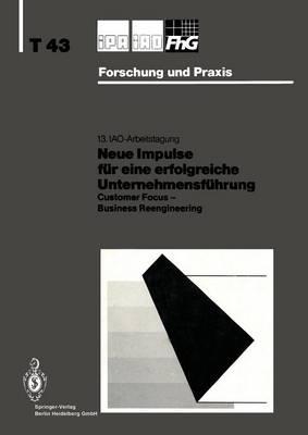 Neue Impulse für eine erfolgreiche Unternehmensführung: Customer Focus — Business Reengineering