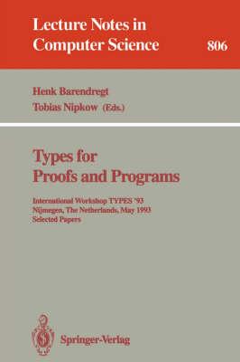 Types for Proofs and Programs: International Workshop TYPES '93, Nijmegen, The Netherlands, May 24 - 28, 1993. Selected Papers