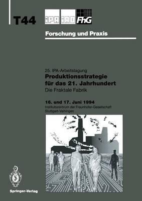 Produktionsstrategie für das 21. Jahrhundert: Die Fraktale Fabrik