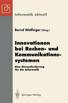 Innovationen bei Rechen- und Kommunikationssystemen: Eine Herausforderung für die Informatik
