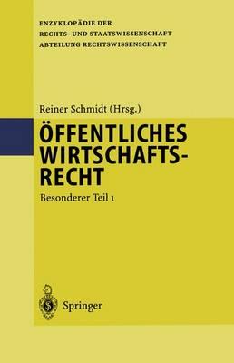 Öffentliches Wirtschaftsrecht: Besonderer Teil 1