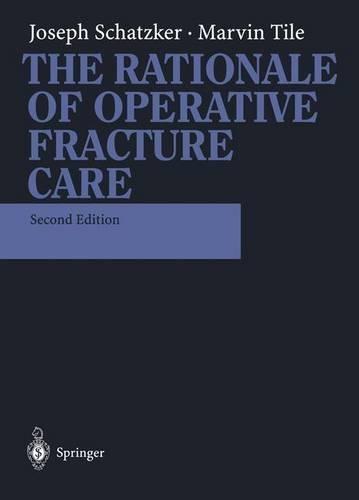The Rationale of Operative Fracture Care