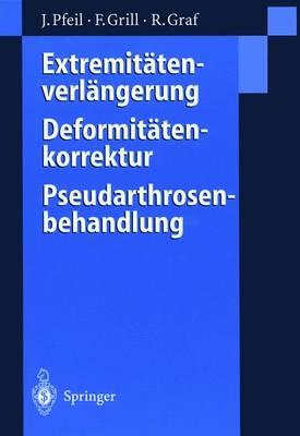 Extremitatenverlangerung, Deformitatenkorrektur, Pseudarthrosenbehandlung
