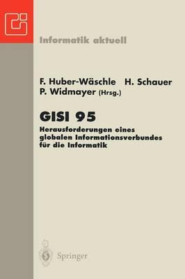 GISI 95: Herausforderungen eines globalen Informationsverbundes für die Informatik