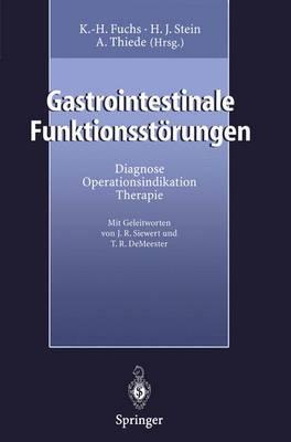 Gastrointestinale Funktionsstorungen: Diagnose, Operationsindikation, Therapie