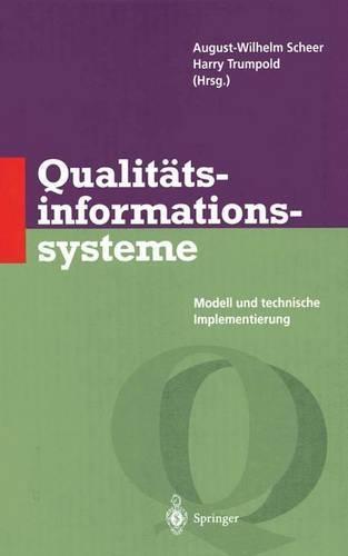 Qualitatsinformationssysteme: Modell Und Technische Implementierung