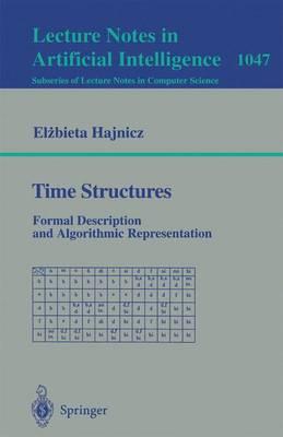 Time Structures: Formal Description and Algorithmic Representation
