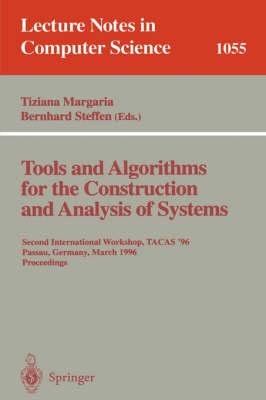 Tools and Algorithms for the Construction and Analysis of Systems: Second International Workshop, TACAS '96, Passau, Germany, March 27 - 29, 1996, Proceedings.