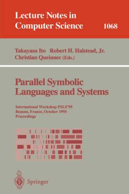 Parallel Symbolic Languages and Systems: International Workshop, PSLS '95, Beaune, France, October (2-4), 1995. Proceedings