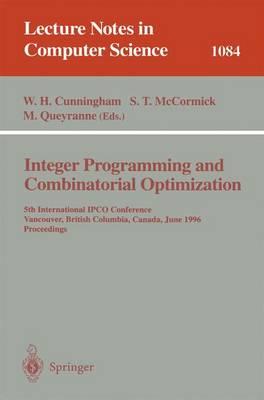 Integer Programming and Combinatorial Optimization: 5th International IPCO Conference Vancouver, British Columbia, Canada June 3–5, 1996 Proceedings