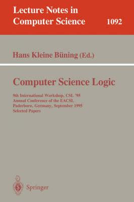 Computer Science Logic: 9th International Workshop, CSl '95, Annual Conference of the EACSL Paderborn, Germany, September 22-29, 1995. Selected Papers