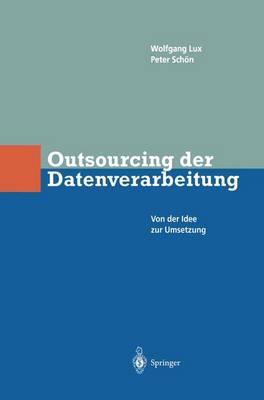 Outsourcing der Datenverarbeitung: Von der Idee zur Umsetzung