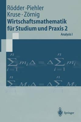 Wirtschaftsmathematik für Studium und Praxis 2: Analysis I