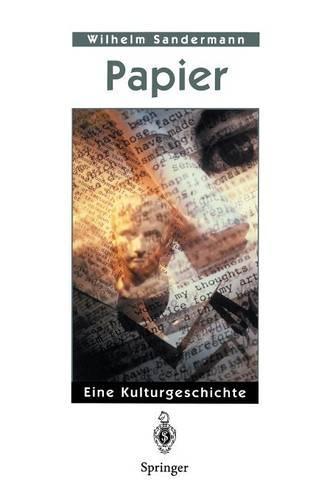 Papier: Eine Kulturgeschichte
