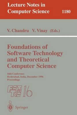 Foundations of Software Technology and Theoretical Computer Science: 16th Conference, Hyderabad, India, December 18 - 20, 1996, Proceedings